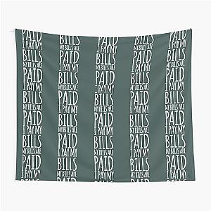 I pay my bills, my bills are paid! Amy Tammy Slaton 1000 lb Sisters Essential  Tapestry