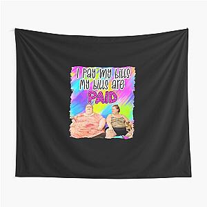 Amy Tammy 1000 lb sisters sodies I pay my bills Ready Tapestry