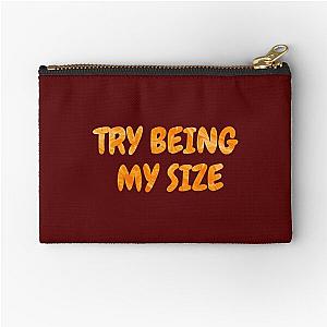 1000 Pound Sisters Iconic Line Try Being My Size    Zipper Pouch