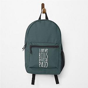 I pay my bills, my bills are paid! Amy Tammy Slaton 1000 lb Sisters Essential  Backpack