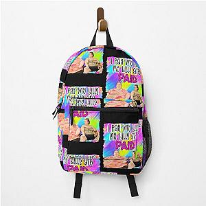 Amy Tammy 1000 lb sisters sodies I pay my bills Ready Backpack