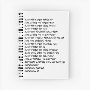 10 Things I Hate About You poem Spiral Notebook