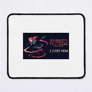 20 Minutes Till Dawn or Die 20 Minutes Till Dawn Mouse Pads