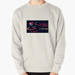 20 Minutes Till Dawn or Die 20 Minutes Till Dawn Sweatshirts