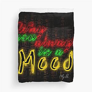 Why You Always In A Mood - 24kgoldn mood Duvet Cover