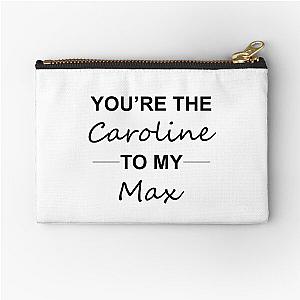 2 broke girls -  Caroline to Max Zipper Pouch