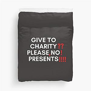 30 Rock - Tracy - Give to charity please no presents Duvet Cover