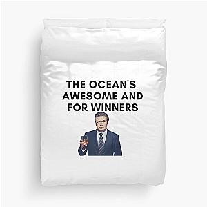 30 Rock - Jack Donaghy - The oceans awesome and for winners Duvet Cover