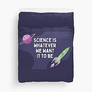 30 Rock - Dr Leo Spaceman - Science is whatever we want it to be Duvet Cover