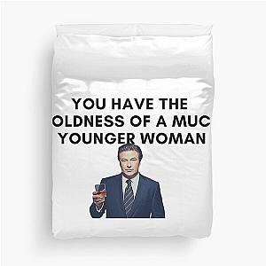 30 Rock - Jack Donaghy - You have the boldness of a much younger woman Duvet Cover