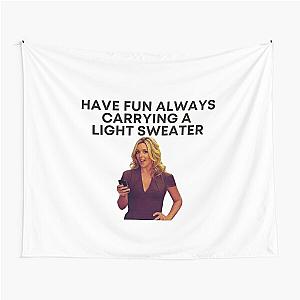 30 Rock - Jenna - Have fun always carrying a light sweater Tapestry