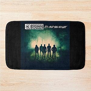 3 Doors Down us and the night Bath Mat