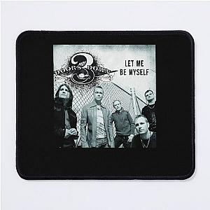 3 Doors Down let me be myself Mouse Pad