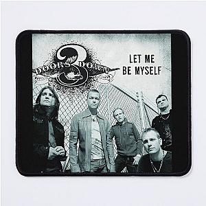 3 Doors Down let me be myself Mouse Pad