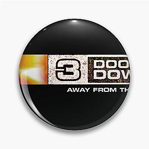 3 Doors Down away from the sun Pin