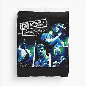 3 DOORS DOWN ANOTHER 700 MIILES Duvet Cover