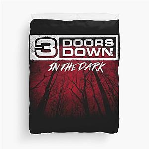 3 Doors Down in the dark Duvet Cover