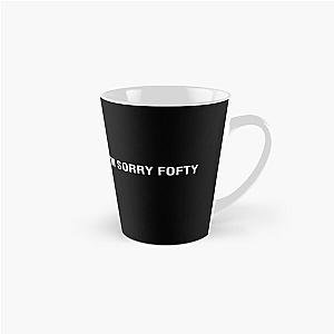 I'm Sorry Fofty - Randall Emmett Lala Kent 50 Cent VPR Vanderpump Rules  Tall Mug