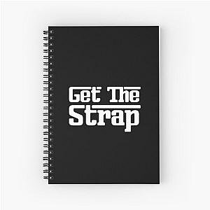 50 Cent Get The Strap  Spiral Notebook