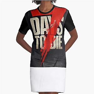 7 days to die Merch Graphic T-Shirt Dress