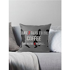 7 Days to Die & coffee Throw Pillow