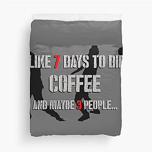 7 Days to Die & coffee Duvet Cover