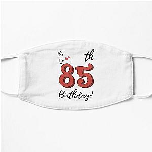 It's My 85th Birthday quote Flat Mask