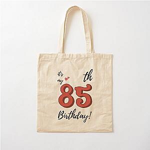 It's My 85th Birthday quote Cotton Tote Bag