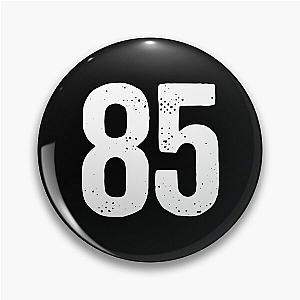 Number 85 Pin