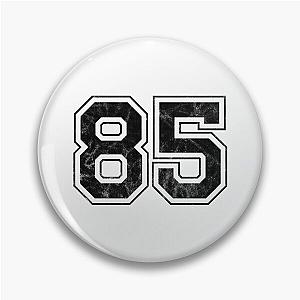 Number 85 Pin