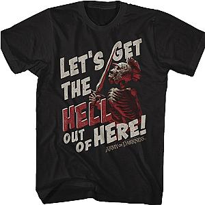 Let's Get The Hell Out Of Here Army Of Darkness T-Shirt Official Merch 90S3003