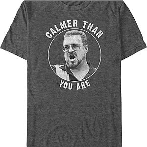 Calmer Than You Are Big Lebowski T-Shirt Official Merch 90S3003