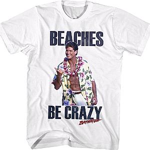 Beaches Be Crazy Baywatch T-Shirt Official Merch 90S3003