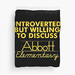 Introverted but willing to discuss Abbott Elementary Duvet Cover becomes 

Introverted but willing to discuss Abbott Duvet Cover