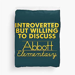 Introverted and willing to discuss Abbott Elementary Duvet Cover