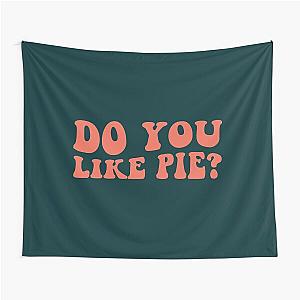 Do You Like Pie Abbott Elementary Tapestry