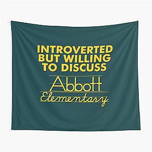 Introverted but willing to discuss Abbott Elementary Tapestry