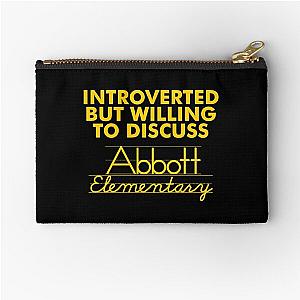 Introverted but willing to discuss Abbott Elementary Zipper Pouch