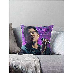 Music is my therapy Adam Lambert  Throw Pillow