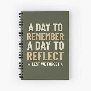 A Day to Remember - Remembrance Day Design showing thanks to those who sacrificed all Spiral Notebook