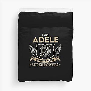 Adele Name T Shirt - I Am Adele What Is Your Superpower Name Gift Item Tee Duvet Cover