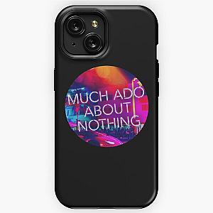 Much Ado About Nothing (Circle) iPhone Tough Case