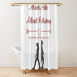 Much Ado About Nothing (2002) Shower Curtain