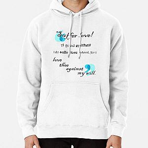 Suffer Love Benedick - Much Ado About Nothing Pullover Hoodie