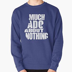 Much Ado Pullover Sweatshirt