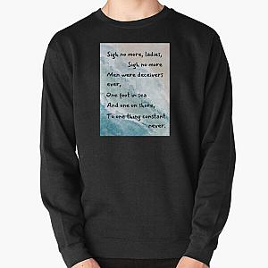 Sigh No More Much Ado Pullover Sweatshirt