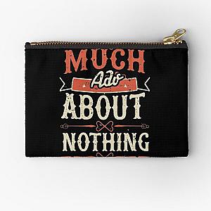 Much Ado About Nothing Zipper Pouch