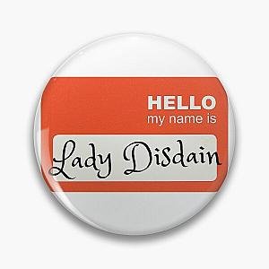 Much Ado About Lady Disdain Pin