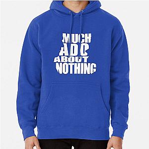 Much Ado Pullover Hoodie