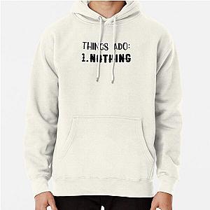 Things Ado: 1. Nothing Pullover Hoodie